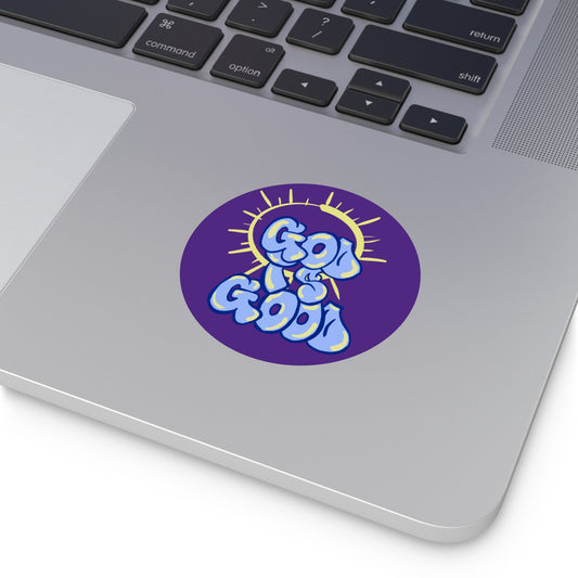 God is Good- Round Sticker