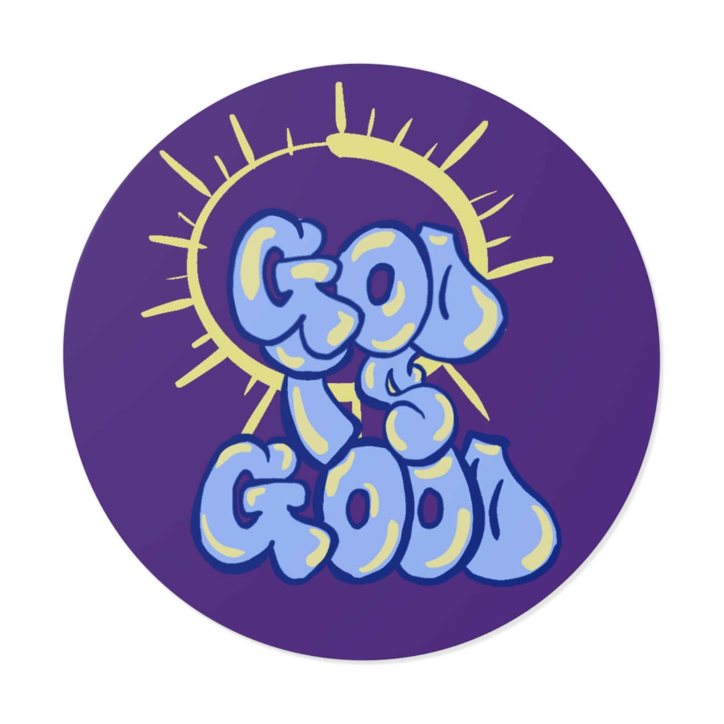 God is Good- Round Sticker